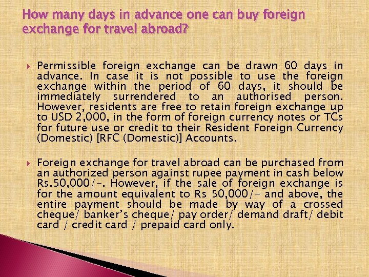 How many days in advance one can buy foreign exchange for travel abroad? Permissible