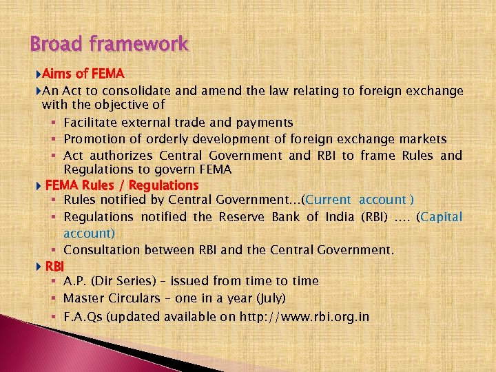 Broad framework Aims of FEMA An Act to consolidate and amend the law relating