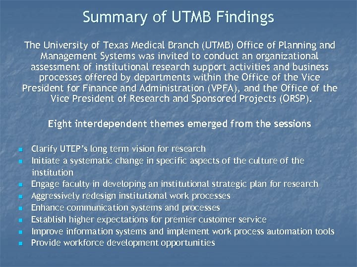 Summary of UTMB Findings The University of Texas Medical Branch (UTMB) Office of Planning