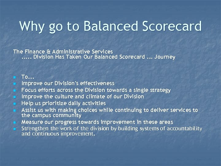 Why go to Balanced Scorecard The Finance & Administrative Services. . . Division Has