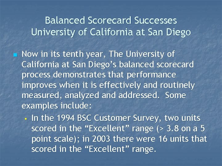 Balanced Scorecard Successes University of California at San Diego n Now in its tenth