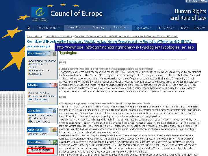 http: //www. coe. int/t/dghl/monitoring/moneyval/Typologies_en. asp 
