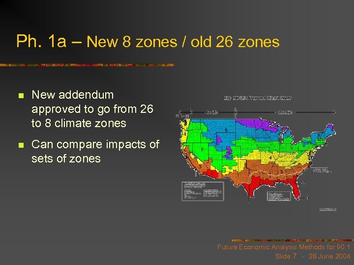 Ph. 1 a – New 8 zones / old 26 zones n New addendum