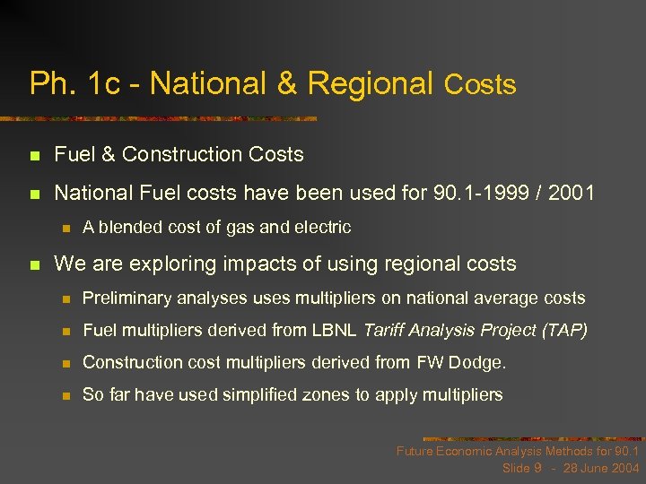 Ph. 1 c - National & Regional Costs n Fuel & Construction Costs n