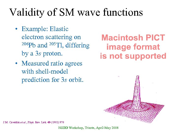 Validity of SM wave functions • Example: Elastic electron scattering on 206 Pb and