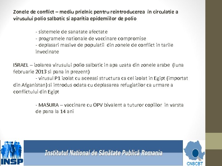 Zonele de conflict – mediu prielnic pentru reintroducerea in circulatie a virusului polio salbatic