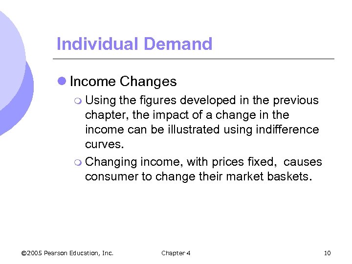 Individual Demand l Income Changes m Using the figures developed in the previous chapter,