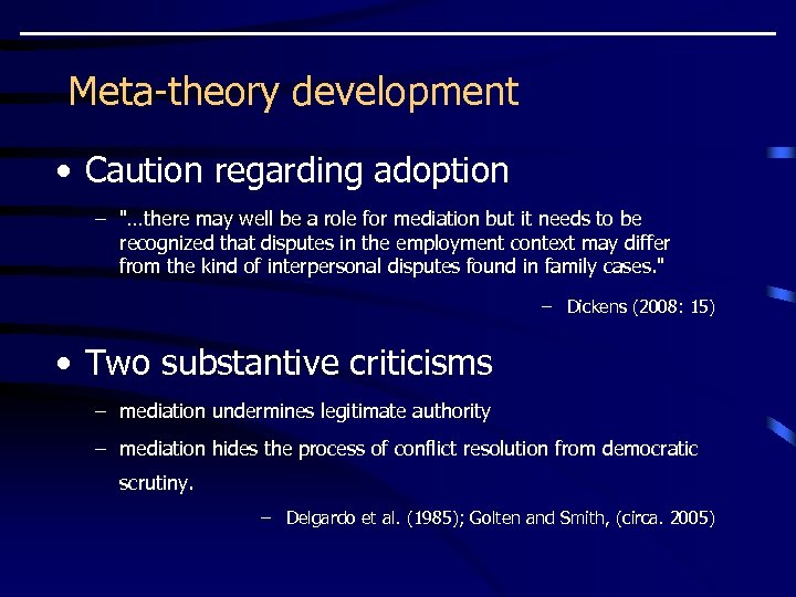 Meta-theory development • Caution regarding adoption – 