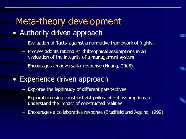 Meta-theory development • Authority driven approach – Evaluation of 'facts' against a normative framework