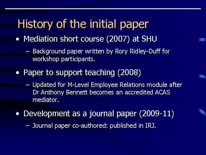 History of the initial paper • Mediation short course (2007) at SHU – Background