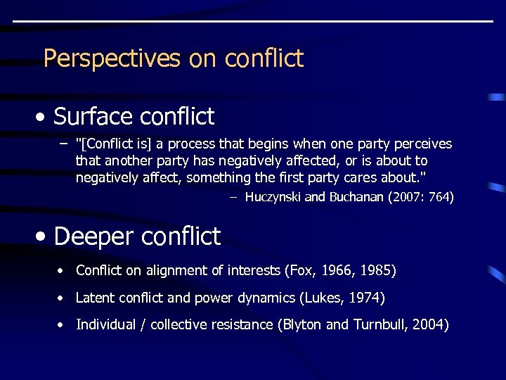 Perspectives on conflict • Surface conflict – 