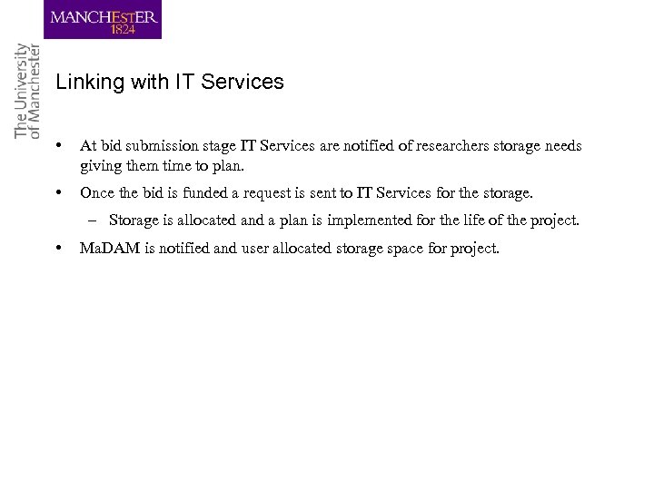 Linking with IT Services • At bid submission stage IT Services are notified of