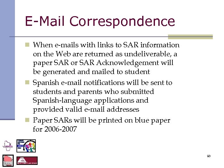 E-Mail Correspondence n When e-mails with links to SAR information on the Web are