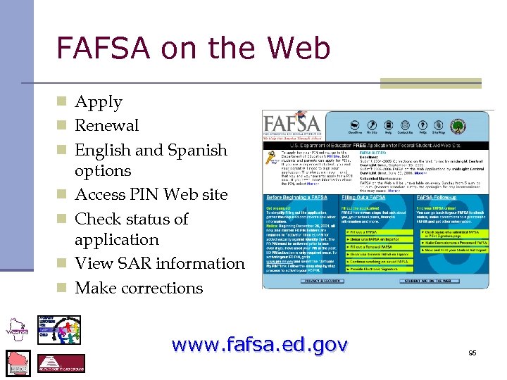 FAFSA on the Web n Apply n Renewal n English and Spanish n n