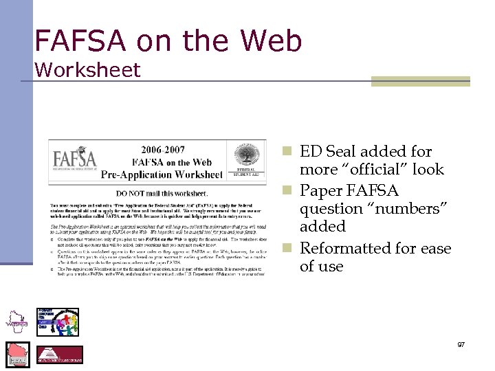 FAFSA on the Web Worksheet n ED Seal added for more “official” look n