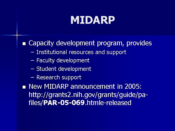 MIDARP n Capacity development program, provides – – n Institutional resources and support Faculty