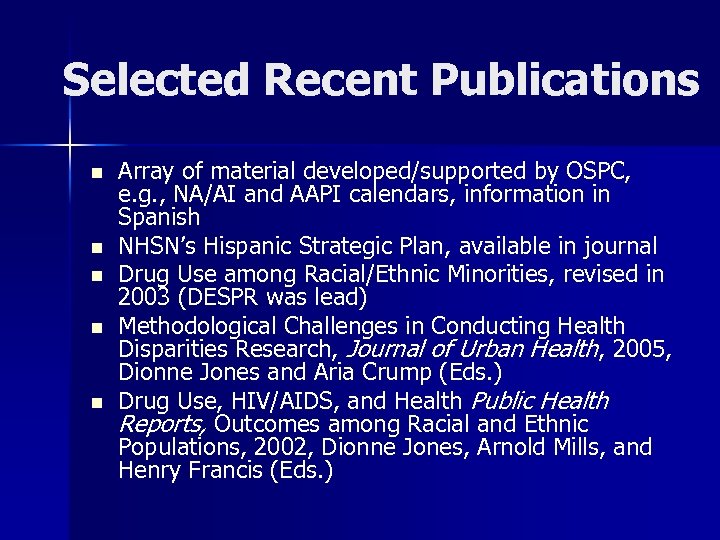 Selected Recent Publications n n n Array of material developed/supported by OSPC, e. g.