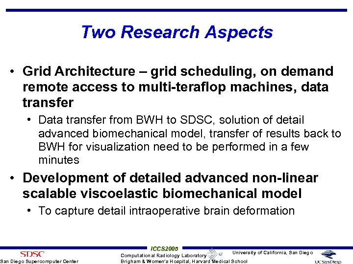 Two Research Aspects • Grid Architecture – grid scheduling, on demand remote access to