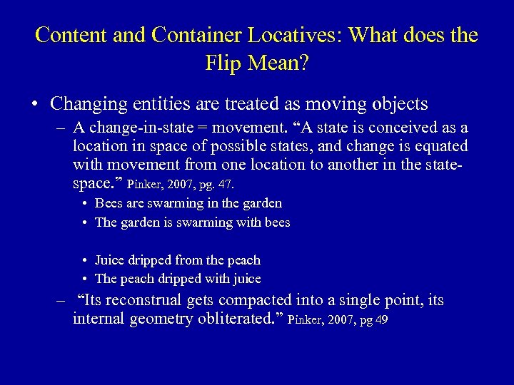 Content and Container Locatives: What does the Flip Mean? • Changing entities are treated