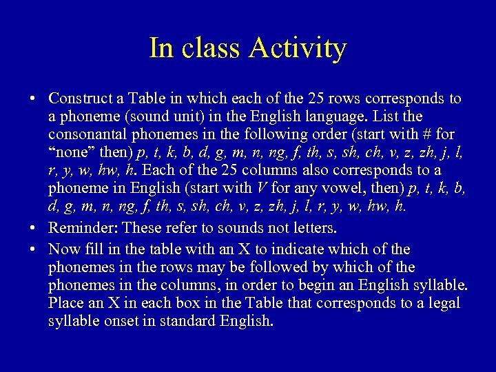 In class Activity • Construct a Table in which each of the 25 rows