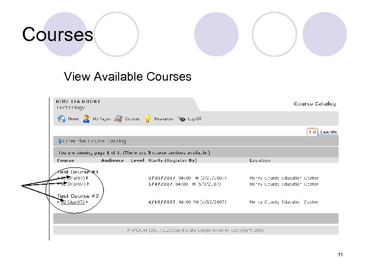 Courses View Available Courses To sign up for a course, select the course. 11
