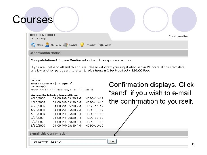 Courses Confirmation displays. Click “send” if you wish to e-mail the confirmation to yourself.
