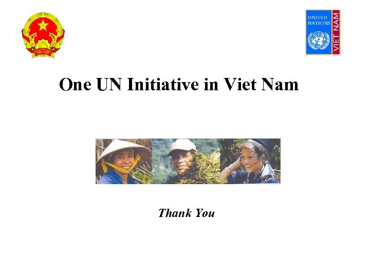 One UN Initiative in Viet Nam Thank You 