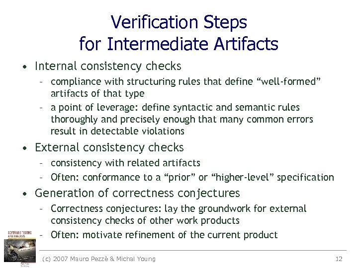 Verification Steps for Intermediate Artifacts • Internal consistency checks – compliance with structuring rules