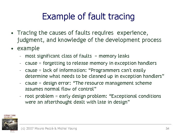 Example of fault tracing • Tracing the causes of faults requires experience, judgment, and