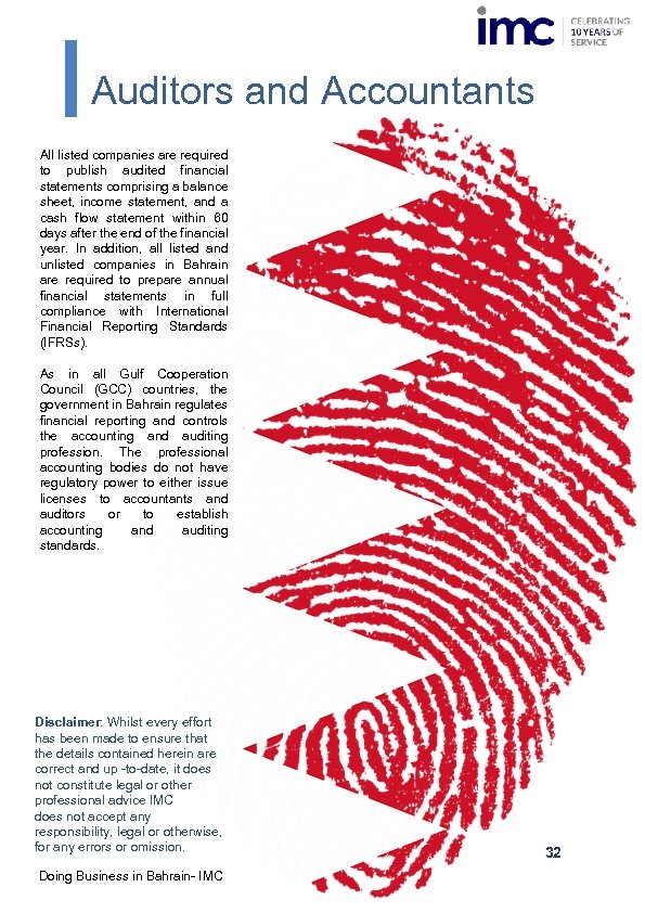 Auditors and Accountants All listed companies are required to publish audited financial statements comprising