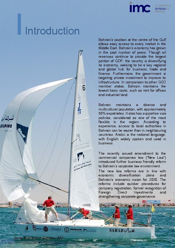 Introduction Bahrain’s position at the centre of the Gulf allows easy access to every