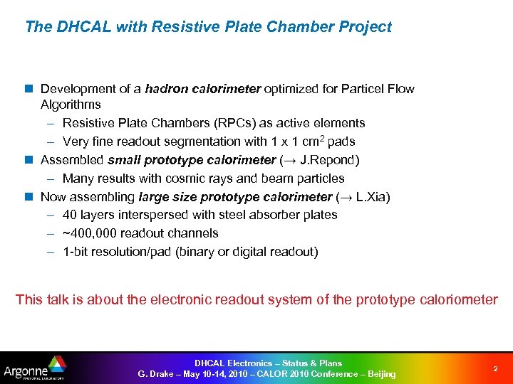 The DHCAL with Resistive Plate Chamber Project n Development of a hadron calorimeter optimized