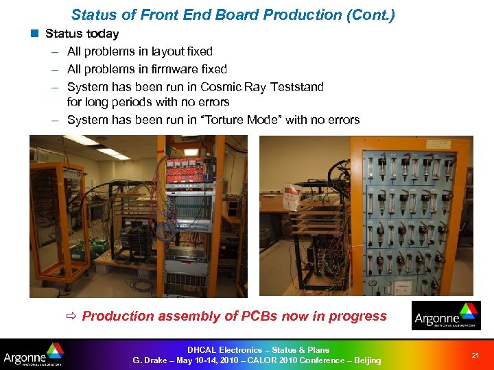 Status of Front End Board Production (Cont. ) n Status today – All problems