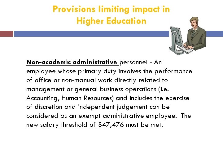 Provisions limiting impact in Higher Education Non-academic administrative personnel - An employee whose primary
