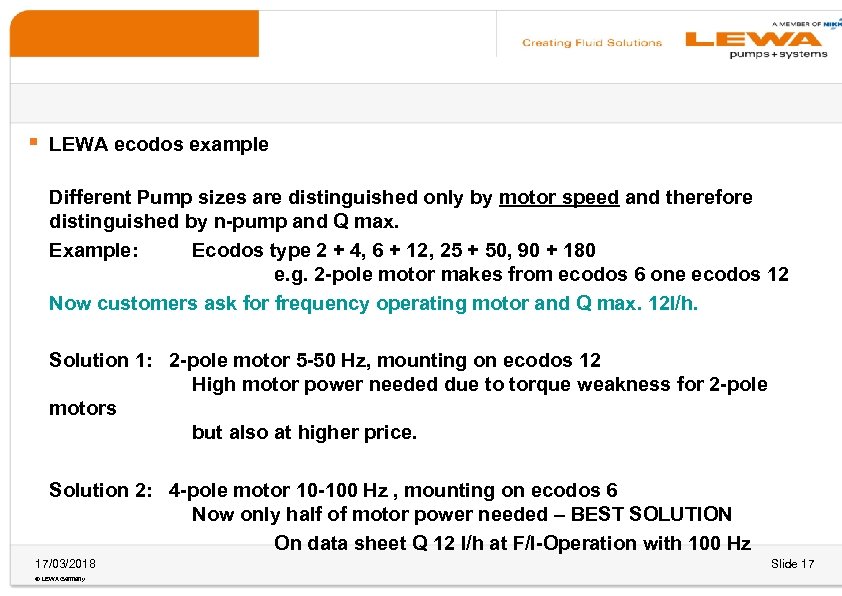 § LEWA ecodos example Different Pump sizes are distinguished only by motor speed and