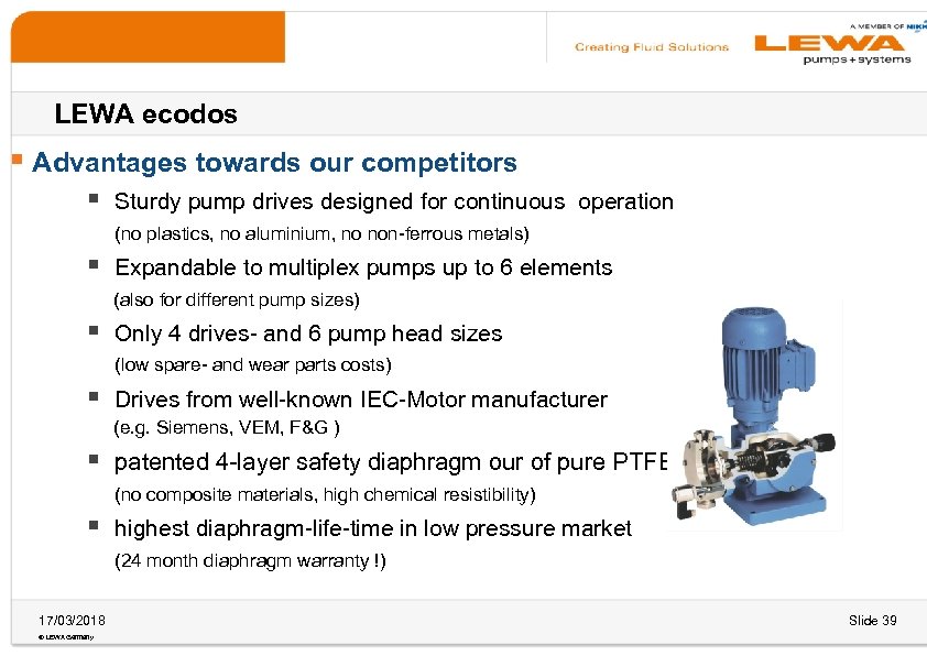 LEWA ecodos § Advantages towards our competitors § Sturdy pump drives designed for continuous