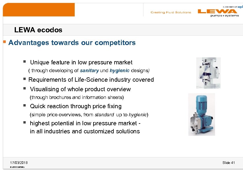 LEWA ecodos § Advantages towards our competitors § Unique feature in low pressure market
