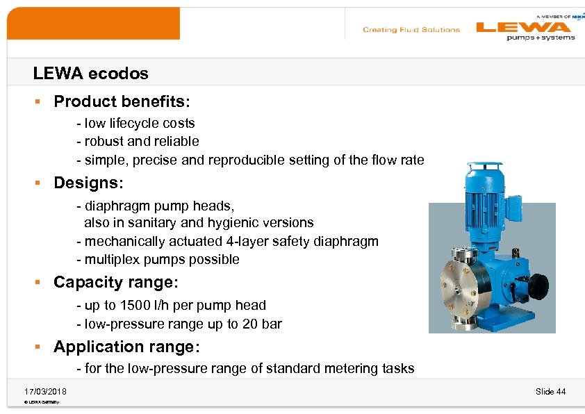 LEWA ecodos § Product benefits: - low lifecycle costs - robust and reliable -