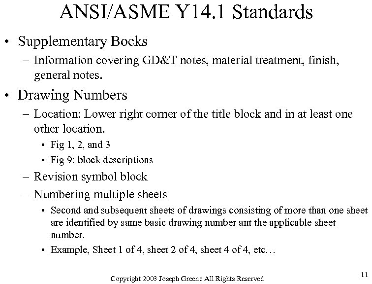 ANSI/ASME Y 14. 1 Standards • Supplementary Bocks – Information covering GD&T notes, material