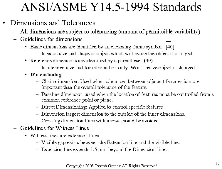 ANSI/ASME Y 14. 5 -1994 Standards • Dimensions and Tolerances – All dimensions are