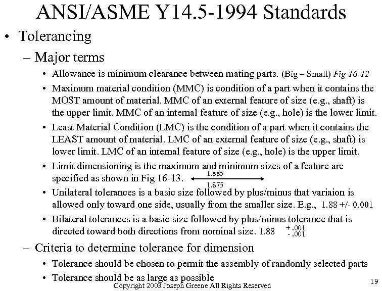 ANSI/ASME Y 14. 5 -1994 Standards • Tolerancing – Major terms • Allowance is