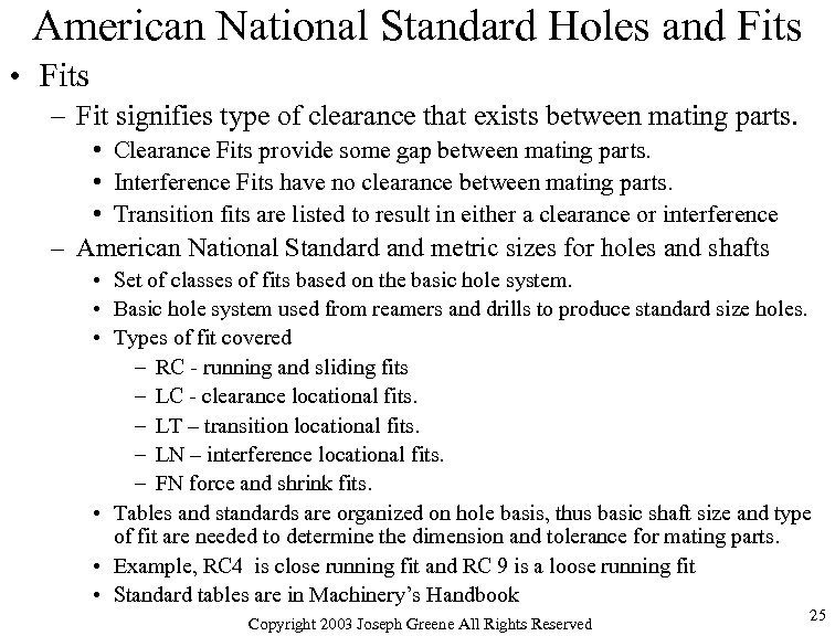 American National Standard Holes and Fits • Fits – Fit signifies type of clearance