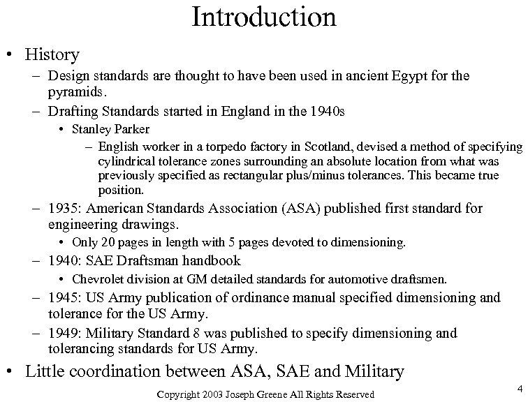 Introduction • History – Design standards are thought to have been used in ancient