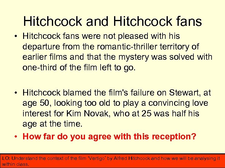 Hitchcock and Hitchcock fans • Hitchcock fans were not pleased with his departure from