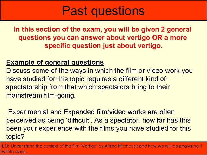 Past questions In this section of the exam, you will be given 2 general
