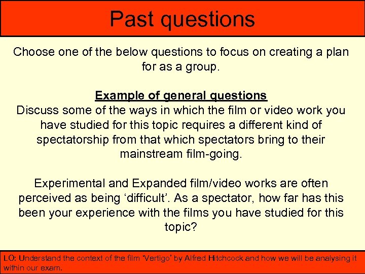 Past questions Choose one of the below questions to focus on creating a plan