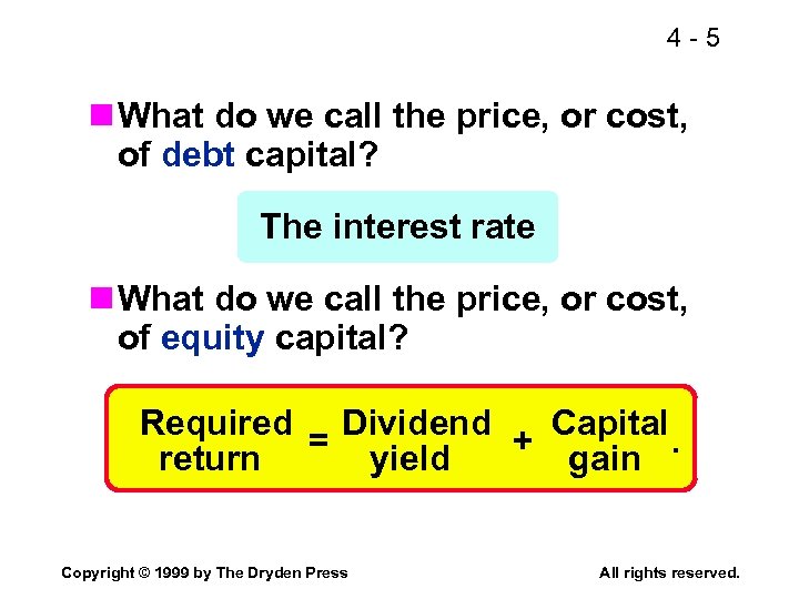 4 -5 n What do we call the price, or cost, of debt capital?