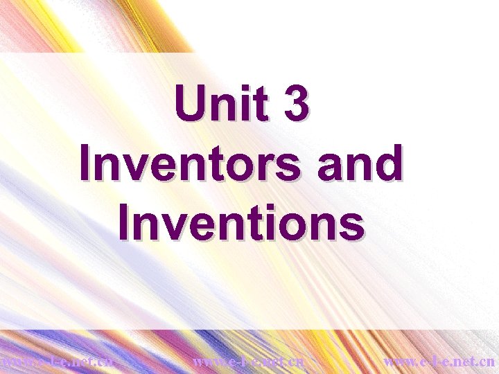 Unit 3 Inventors and Inventions 