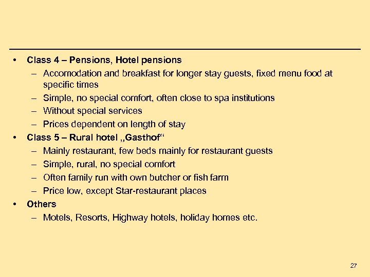  • • • Class 4 – Pensions, Hotel pensions – Accomodation and breakfast