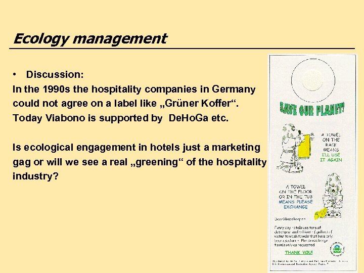 Ecology management • Discussion: In the 1990 s the hospitality companies in Germany could
